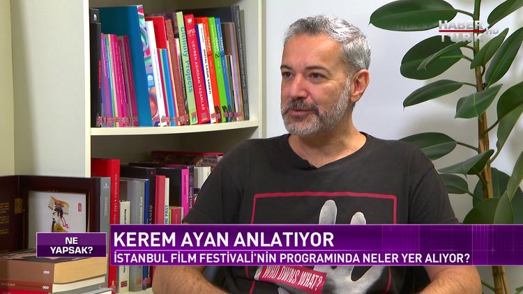Ne Yapsak - 4 Ekim 2020 (İstanbul Film Festivali Direktörü Kerem Ayan Habertürk’te)
