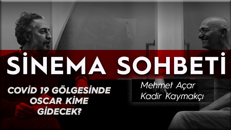 Covid 19 gölgesinde Oscar kime gidecek?