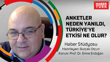 Anketler neden yanıldı, Türkiye'ye etkisi ne olur?