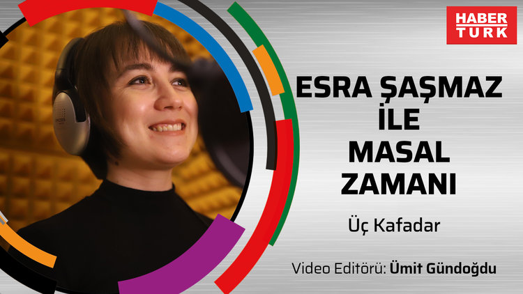 Esra Şaşmaz İle Masal Zamanı: Üç Kafadar