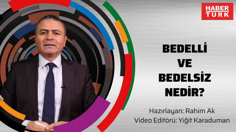 Bedelli ve Bedelsiz Nedir?