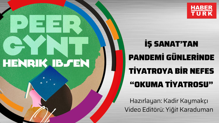 İş Sanat'tan pandemi günlerinde tiyatroya bir nefes: Okuma Tiyatrosu
