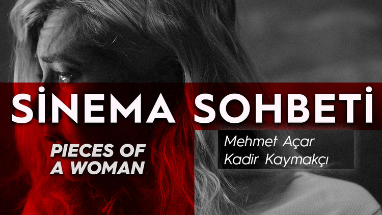 Pieces of a Woman: Bir annenin büyük acısı