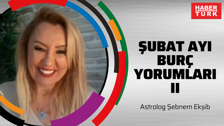 Ünlü vedik astrolog Şebnem Ekşib'ten şubat ayı burç yorumları - 2