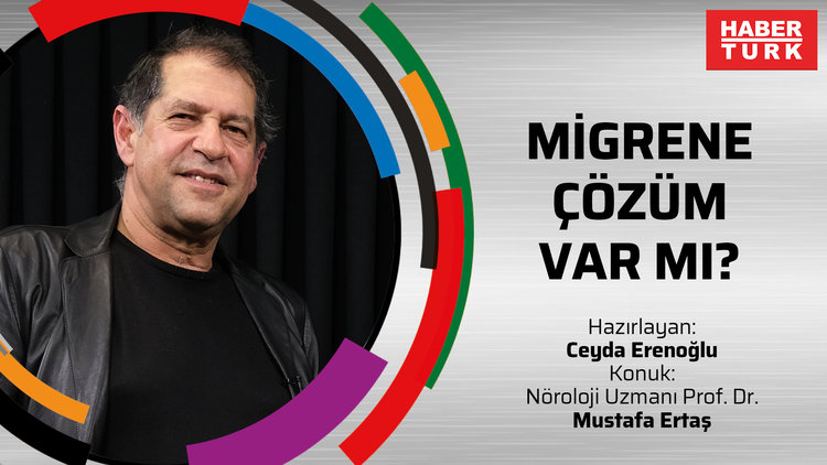 Migrene çözüm var mı? - Nöroloji Uzmanı Prof. Dr. Mustafa Ertaş