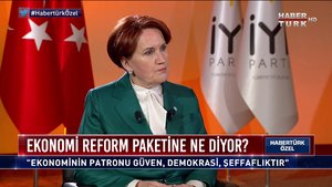 Habertürk Özel - 12 Mart 2021 (İYİ Parti lideri Meral Akşener ekonomi reform paketine ne diyor?)