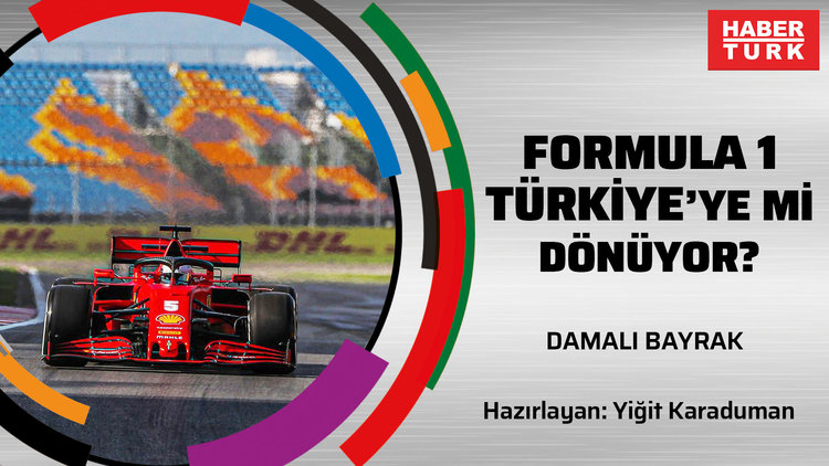 Formula 1 Türkiye'ye mi dönüyor? | DAMALI BAYRAK