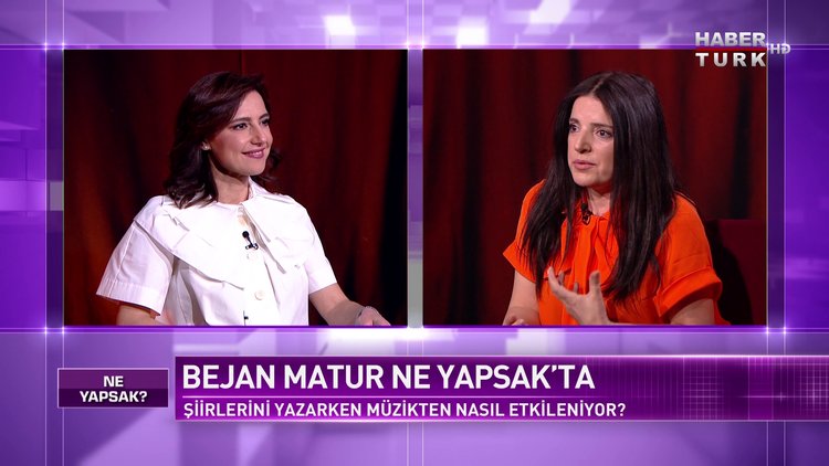 Ne Yapsak - 10 Nisan 2021 (Şair Bejan Matur Habertürk’te)