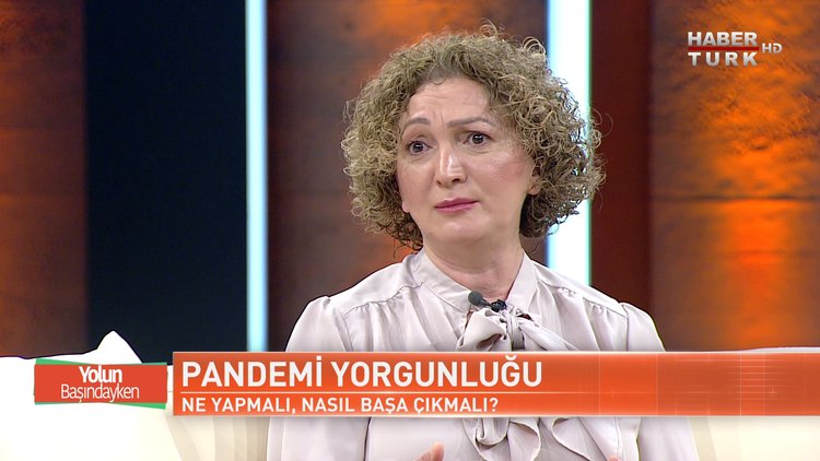 Yolun Başındayken - 2 Mayıs 2021 (Pandemi yorgunluğu ile nasıl başa çıkılmalı?)