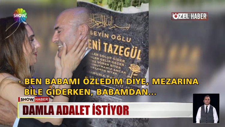 Damla adalet arıyor!