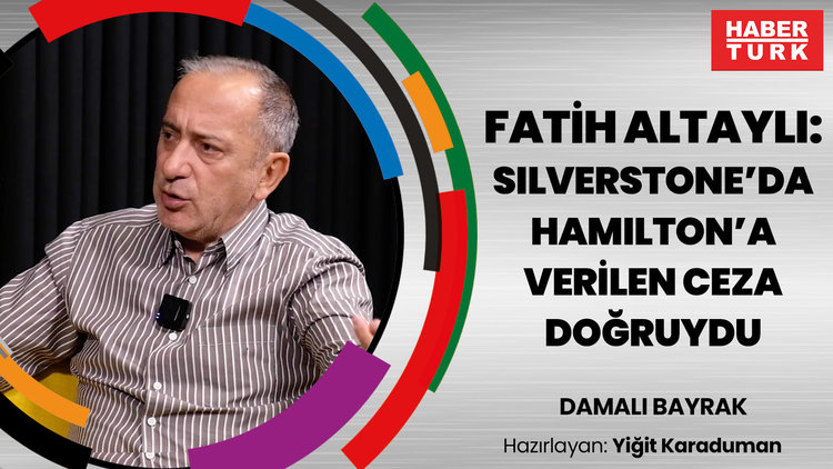 Fatih Altaylı: "Silverstone'da Hamilton'a verilen ceza doğruydu" | DAMALI BAYRAK