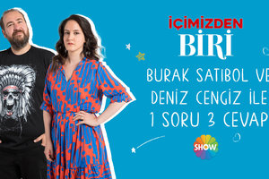 İçimizden Biri'nin Gürbüz'ü Burak Satıbol ve Hanım'ı Deniz Cengiz ile 1 soru 3 cevap!