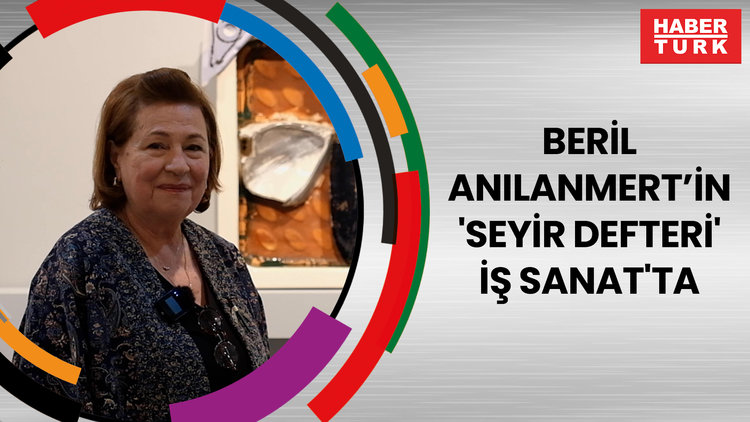 Beril Anılanmert'in 'Seyir Defteri' İş Sanat'ta
