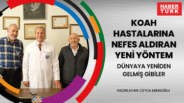 KOAH hastalarına nefes aldıran yeni yöntem / Dünyaya yeniden gelmiş gibiler