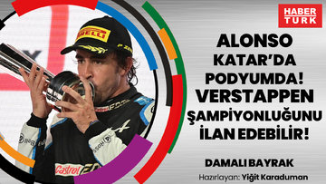 Alonso Katar'da podyumda! Verstappen Cidde'de nasıl şampiyon olabilir? | DAMALI BAYRAK
