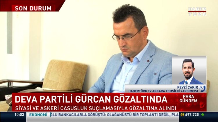DEVA Partili Metin Gürcan gözaltına alındı
