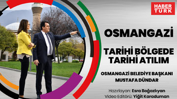 Osmangazi: Tarihi bölgede tarihi atılım