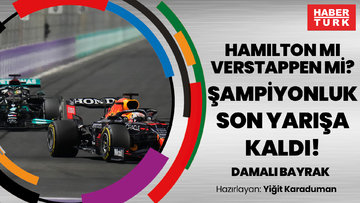 Hamilton mı, Verstappen mi? Şampiyonluk son yarışa kaldı! | DAMALI BAYRAK