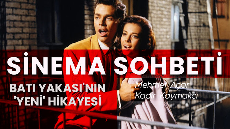 Sinema Sohbeti: Batı Yakası'nın 'yeni' Hikayesi