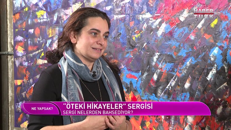 Ne Yapsak - 8 Ocak 2022 (“Öteki Hikayeler” sergisinin detayları Habertürk’te)