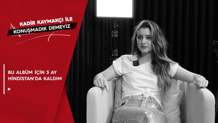 Atiye: Bu albüm için 3 ay boyunca Hindistan'da kaldım