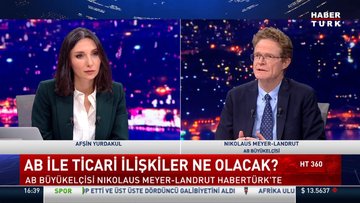 Türkiye - AB ilişkileri nasıl ilerler? AB Büyükelçisi Nikolaus Meyer-Landrut Habertürk'te açıkladı