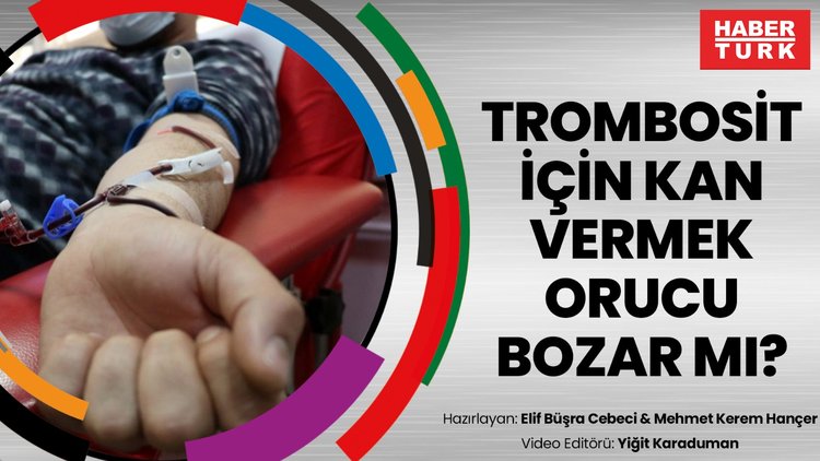 Trombosit için kan vermek orucu bozar mı?