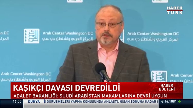Cemal Kaşıkçı davası Suudi Arabistan'a devredildi!