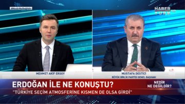 Nedir Ne Değildir - 14 Nisan (BBP Lideri Mustafa Destici, Cumhurbaşkanı Erdoğan ile ne konuştu?)