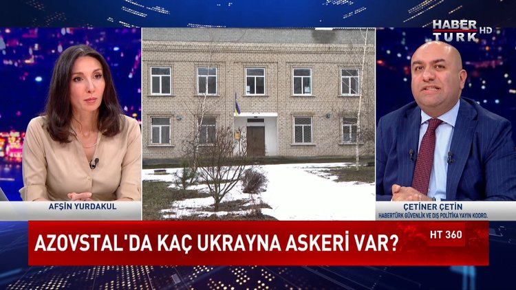 HT 360 - 12 Mayıs 2022 (Azovstal Rusya için neden önemli?)