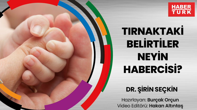 Tırnaklardaki belirtiler neyin habercisi?