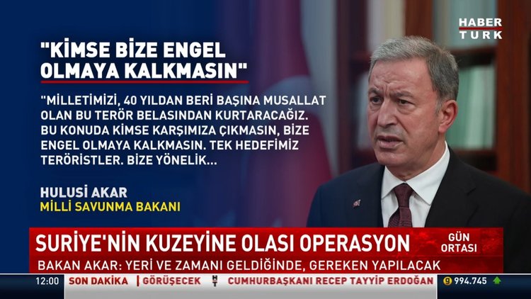 Bakan Akar'dan operasyon sinyali: Yeri ve zamanı geldiğinde...