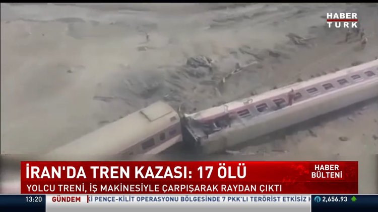 İran'da tren kazası: 17 ölü