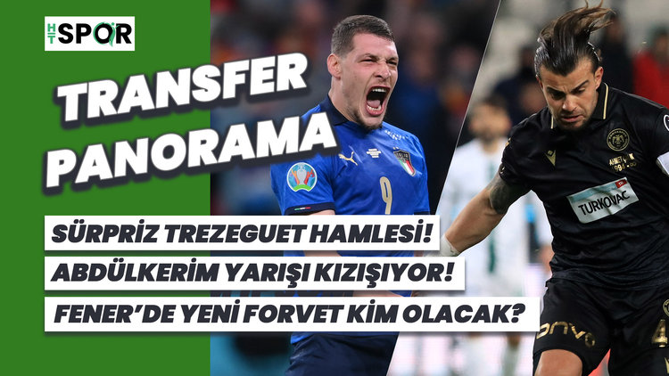 Fenerbahçe, Galatasaray, Beşiktaş ve Trabzonspor'dan son transfer gelişmeleri! | Transfer Panorama