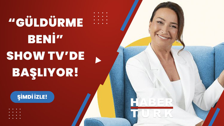 "Güldürme Beni" SHOW TV'de başlıyor!
