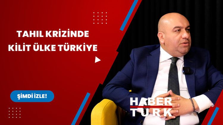 Tahıl krizinde kilit ülke Türkiye