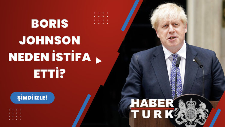 Boris Johnson neden istifa etti? Yerine kim gelecek?
