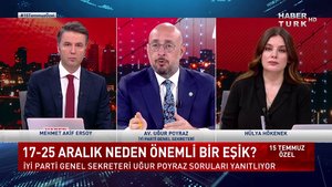 Özel Yayın - 15 Temmuz 2022 (İYİ Parti Genel Sekreteri Av. Uğur Poyraz Habertürk'te)