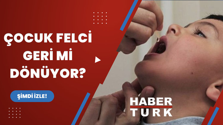 Çocuk felci geri mi dönüyor?