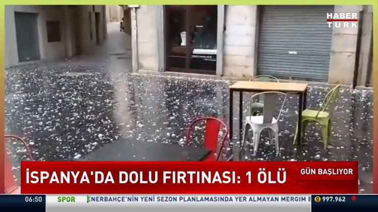 İspanya'da tenis topu büyüklüğünde dolu yağdı