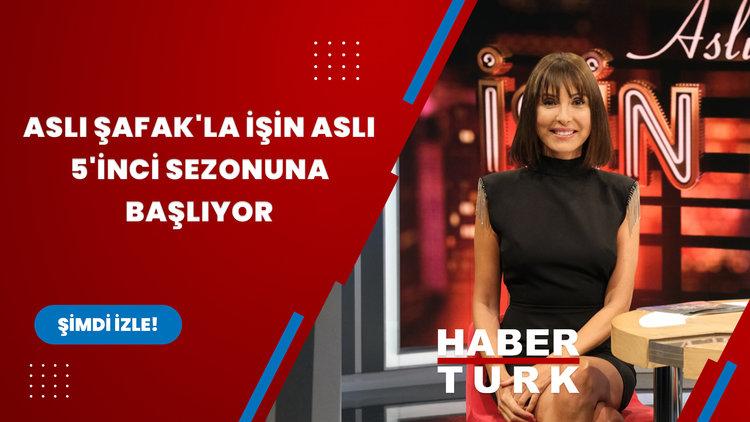 Aslı Şafak'la İşin Aslı 5'inci sezonuna başlıyor