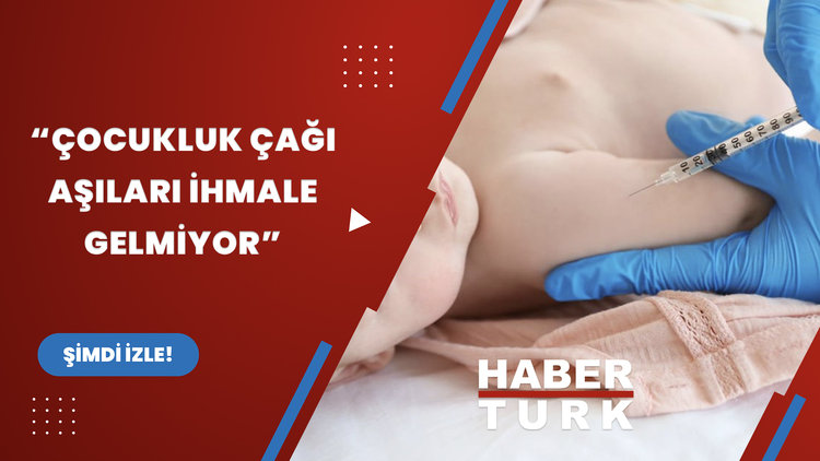 Çocukluk çağı aşıları ihmale gelmiyor