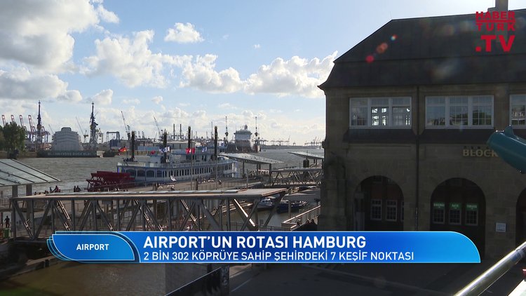 Airport - 18 Eylül 2022 (Hamburg’da keşfedilecek noktalar hangileri?)