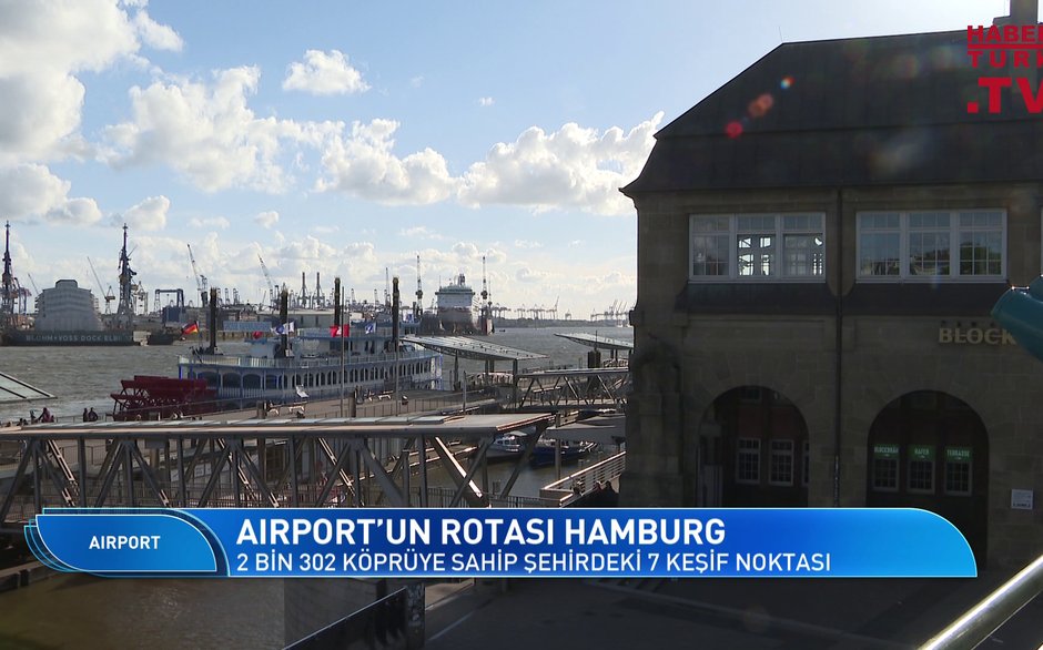 Airport - 18 Eylül 2022 (Hamburg’da keşfedilecek noktalar hangileri?)