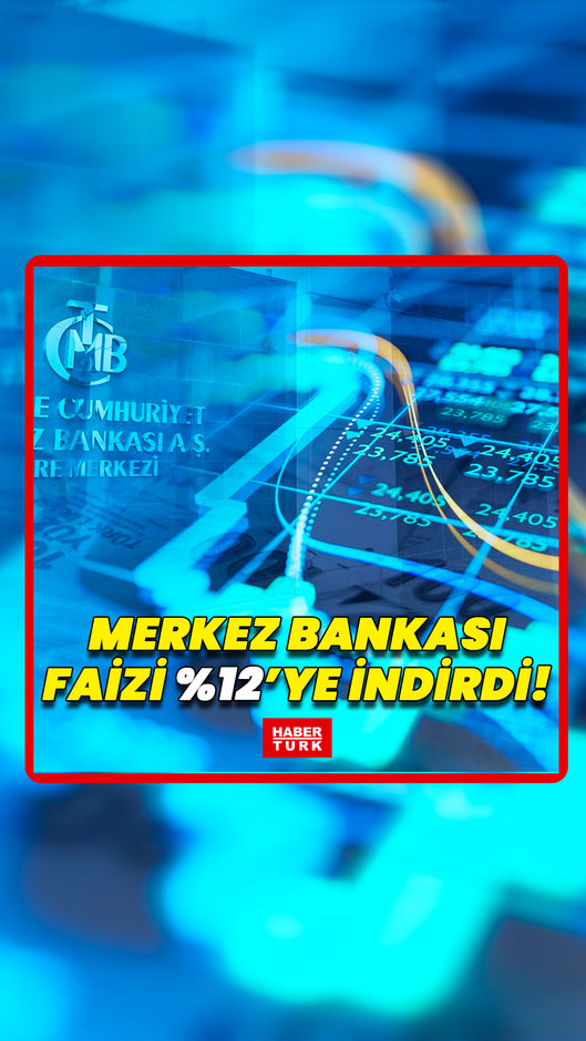 Merkez Bankası faizi %12'ye düşürdü!