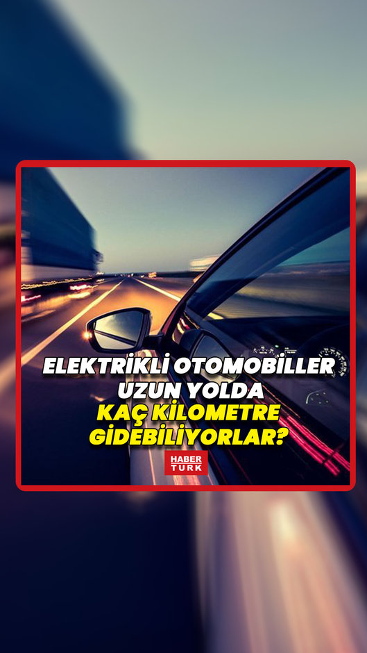 Uzun yolda kaç kilometre gidebiliyorlar?