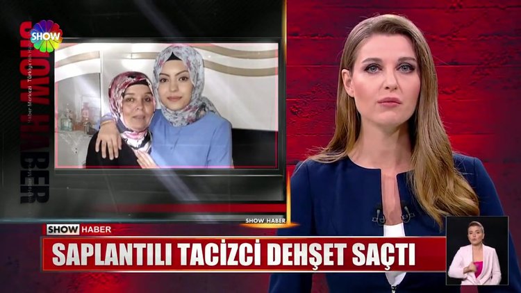Saplantılı tacizci dehşet saçtı