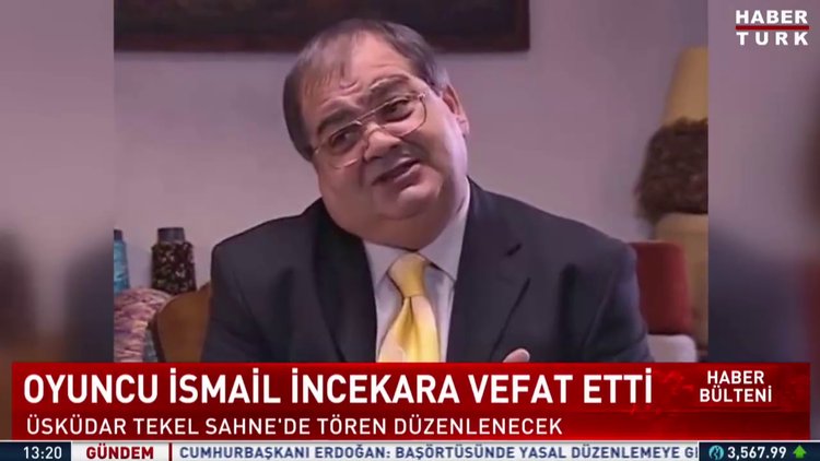 'Kurtlar Vadisi'nin 'İplikçi Nedim'i İsmail İncekara hayatını kaybetti