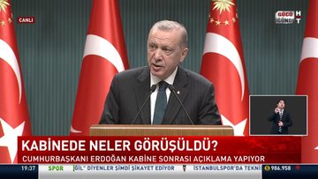 Cumhurbaşkanı Recep Tayyip Erdoğan'dan kabine toplantısı sonrası açıklamalar
