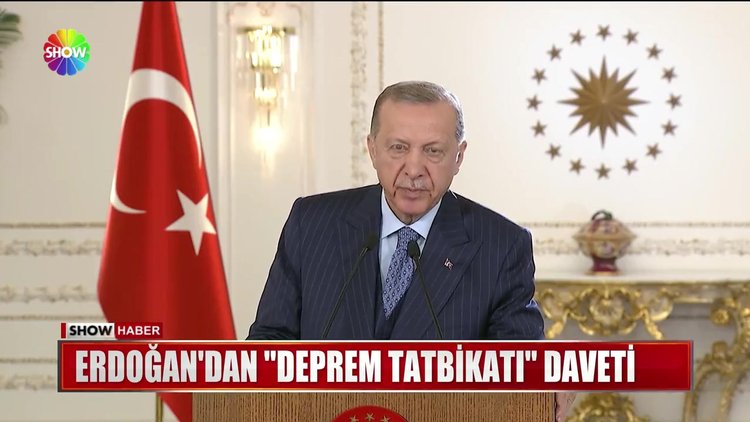Erdoğan'dan ''deprem tatbikatı'' daveti